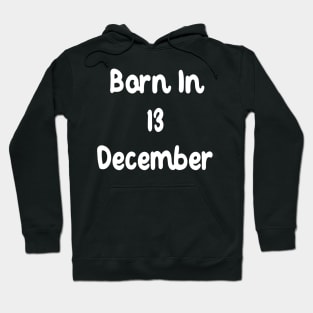 Born In 13 December Hoodie